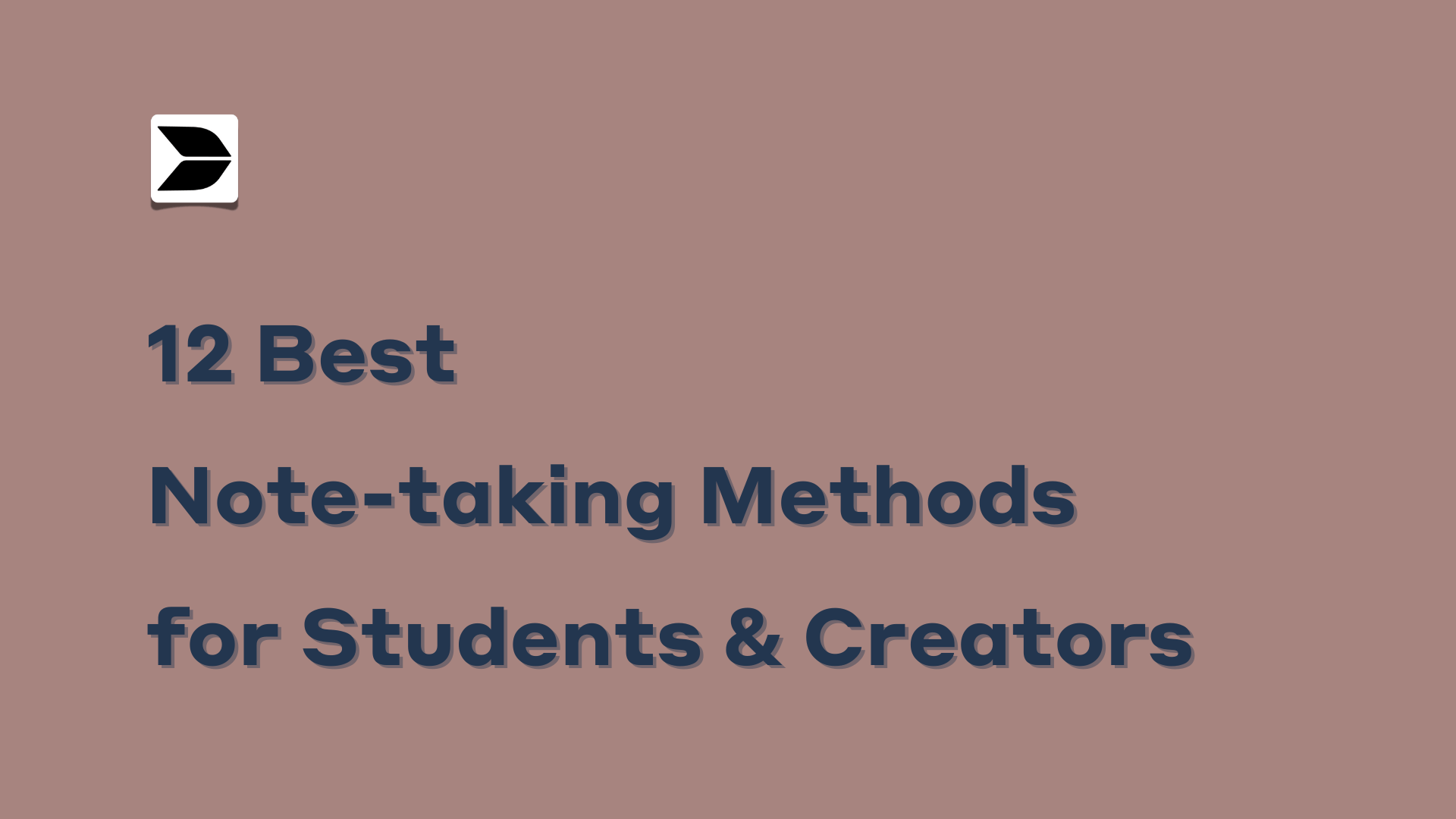 12 Best Note-taking Methods for Students & Creators