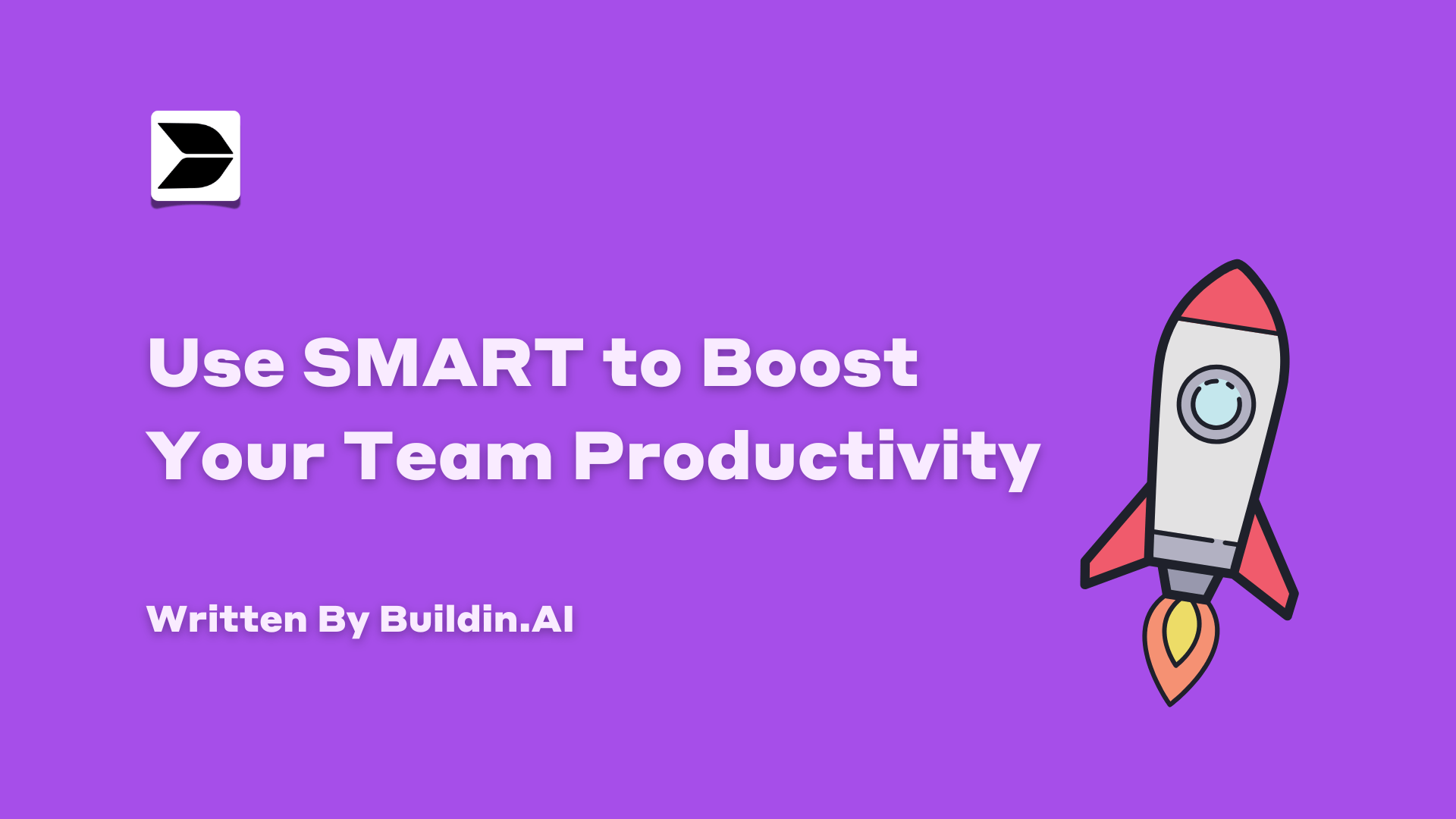 Use SMART to Boost Your Team Productivity