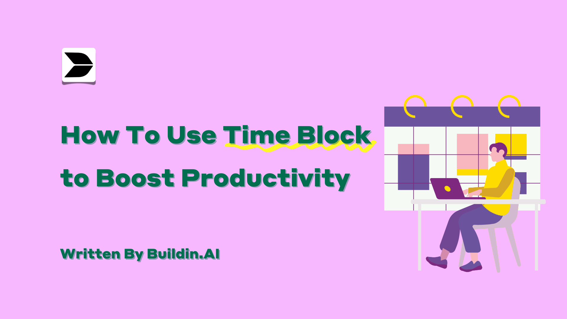 How To Use Time Blocking to Boost Productivity